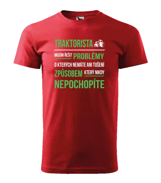 Pánské tričko Musím řešit problémy- traktorista