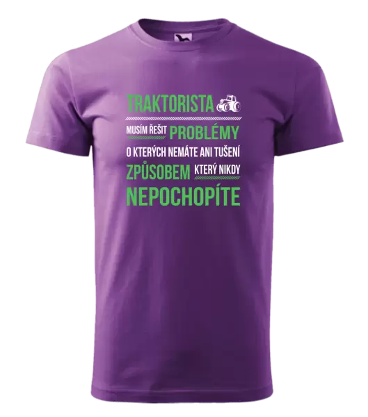 Pánské tričko Musím řešit problémy- traktorista