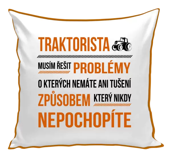 Polštář Musím řešit problémy- traktorista