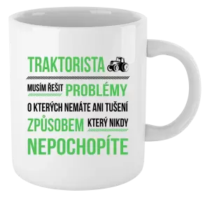 Hrnek Musím řešit problémy- traktorista