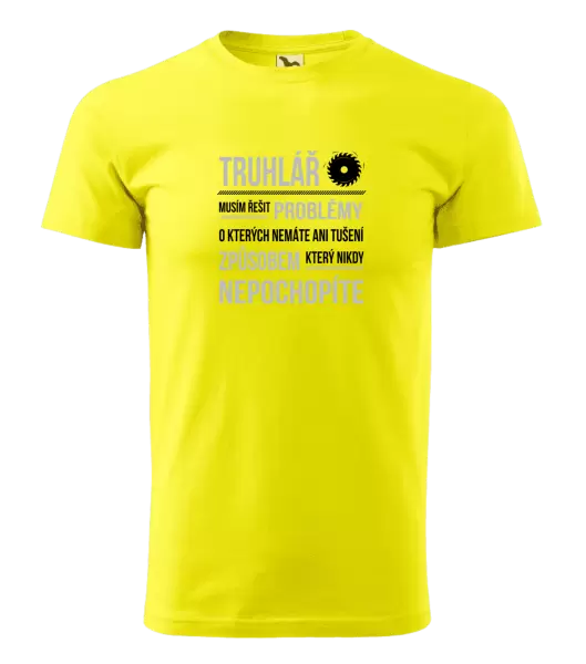 Pánské tričko Musím řešit problémy - truhlář