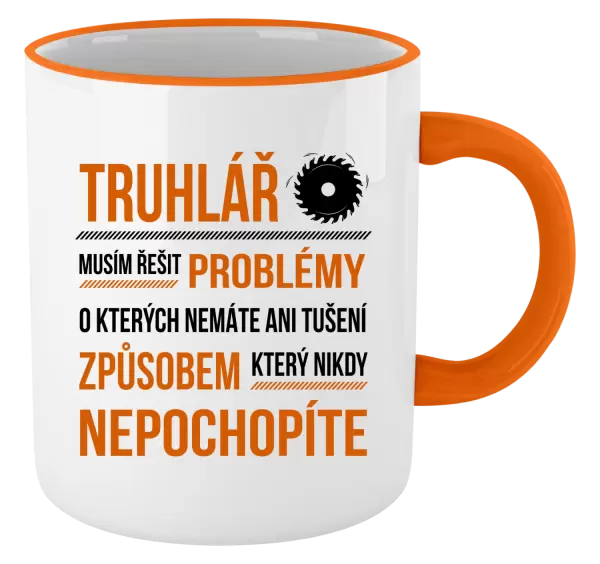 Hrnek Musím řešit problémy - truhlář