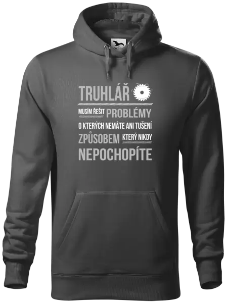 Pánská mikina Musím řešit problémy - truhlář