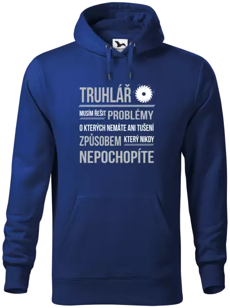 Pánská mikina Musím řešit problémy - truhlář