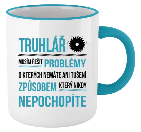 Hrnek Musím řešit problémy - truhlář