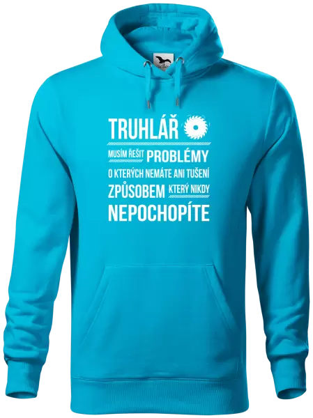 Pánská mikina Musím řešit problémy - truhlář