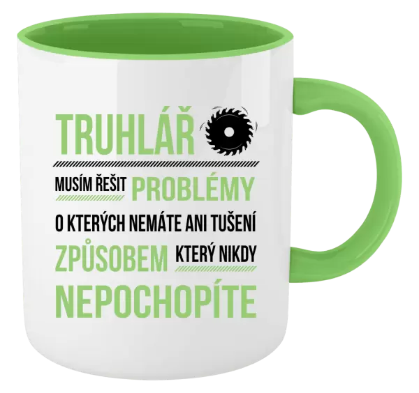 Hrnek Musím řešit problémy - truhlář