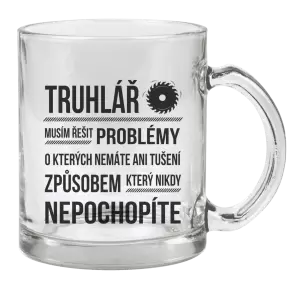 Hrnek Musím řešit problémy - truhlář