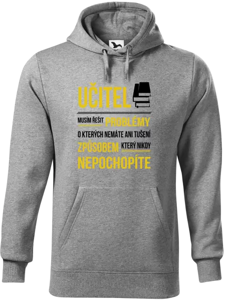 Pánská mikina Musím řešit problémy - učitel