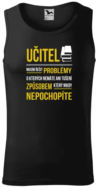 Pánské tílko Musím řešit problémy - učitel