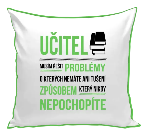Polštář Musím řešit problémy - učitel