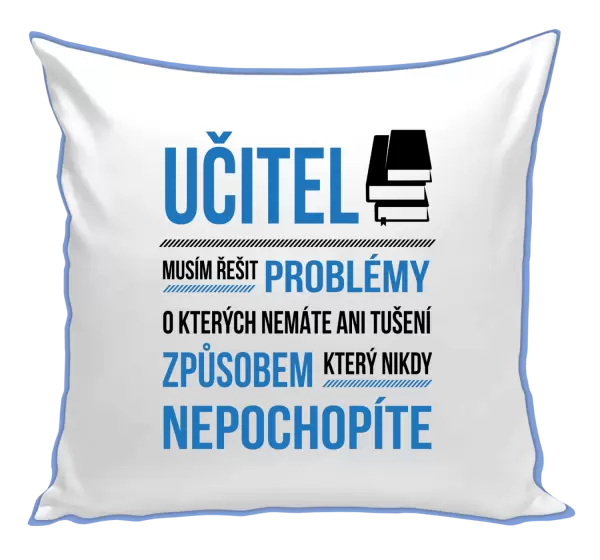 Polštář Musím řešit problémy - učitel