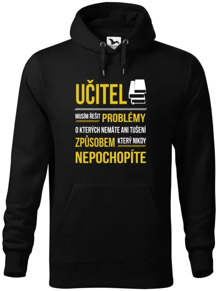 Pánská mikina Musím řešit problémy - učitel