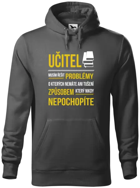 Pánská mikina Musím řešit problémy - učitel