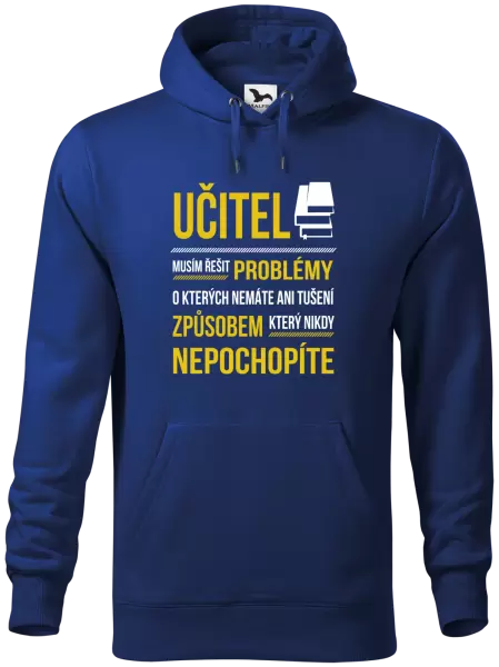 Pánská mikina Musím řešit problémy - učitel