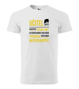 Pánské tričko Musím řešit problémy - učitel