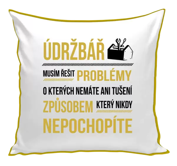 Polštář Musím řešit problémy - údržbář
