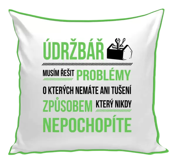 Polštář Musím řešit problémy - údržbář