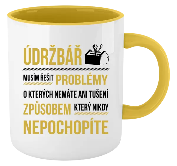 Hrnek Musím řešit problémy - údržbář