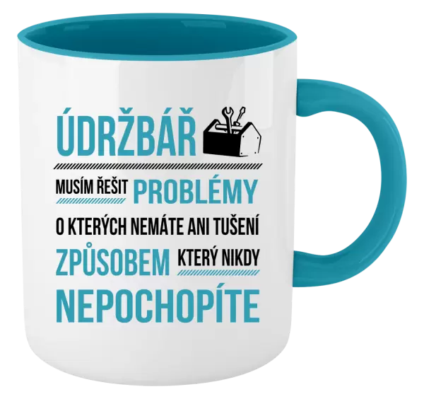 Hrnek Musím řešit problémy - údržbář