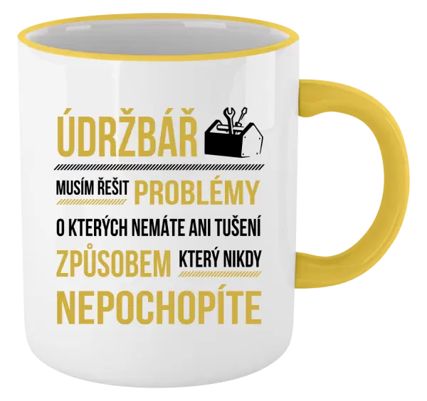 Hrnek Musím řešit problémy - údržbář