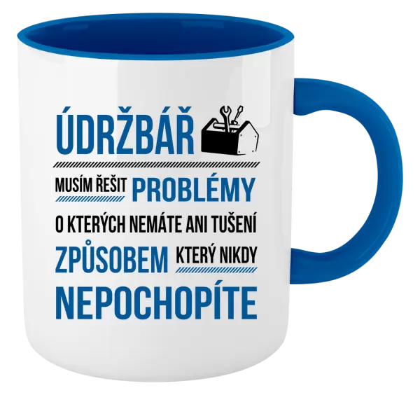 Hrnek Musím řešit problémy - údržbář