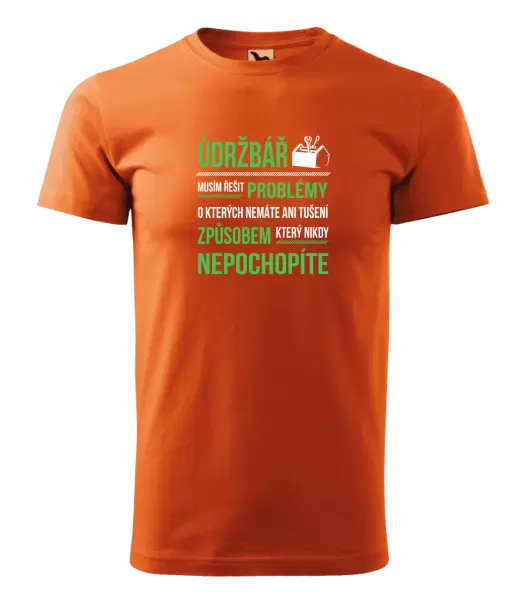 Pánské tričko Musím řešit problémy - údržbář