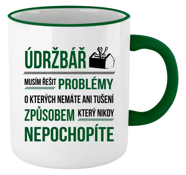 Hrnek Musím řešit problémy - údržbář