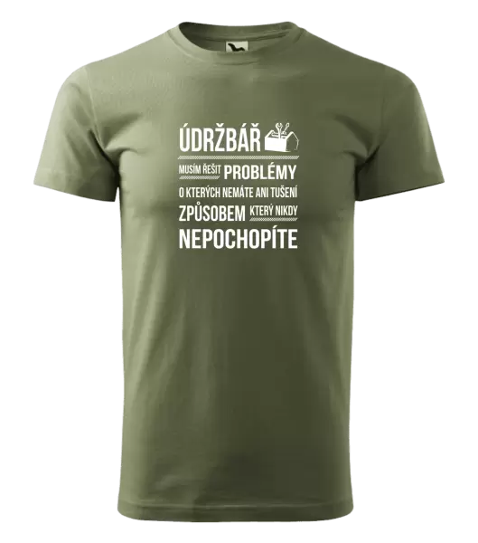 Pánské tričko Musím řešit problémy - údržbář