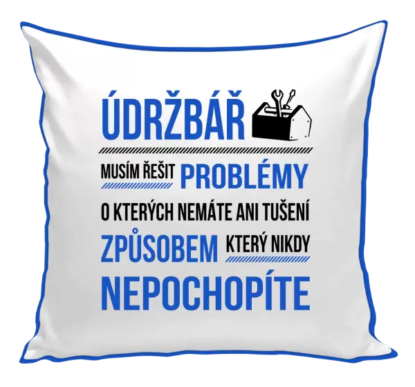 Polštář Musím řešit problémy - údržbář