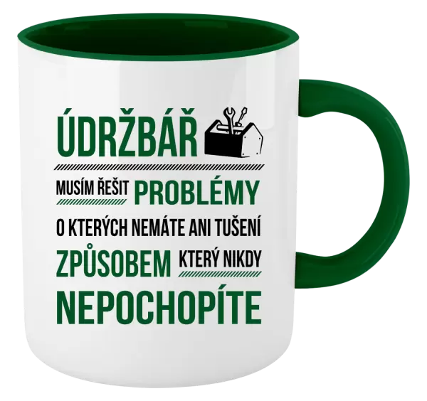 Hrnek Musím řešit problémy - údržbář