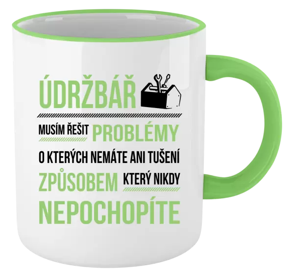 Hrnek Musím řešit problémy - údržbář