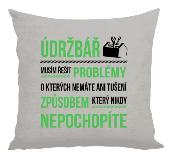 Polštář Musím řešit problémy - údržbář