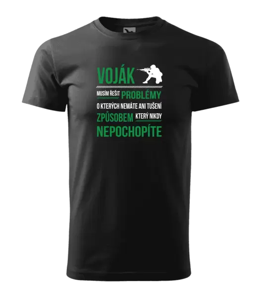 Pánské tričko Musím řešit problémy - voják