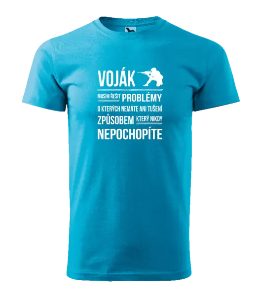 Pánské tričko Musím řešit problémy - voják