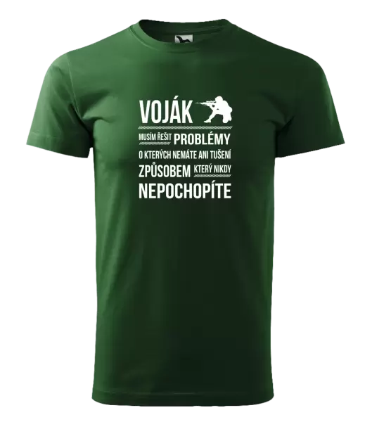 Pánské tričko Musím řešit problémy - voják