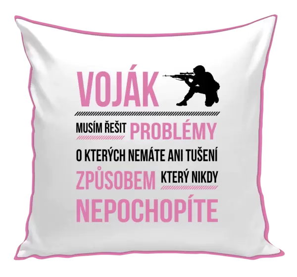 Polštář Musím řešit problémy - voják