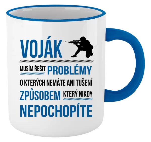 Hrnek Musím řešit problémy - voják