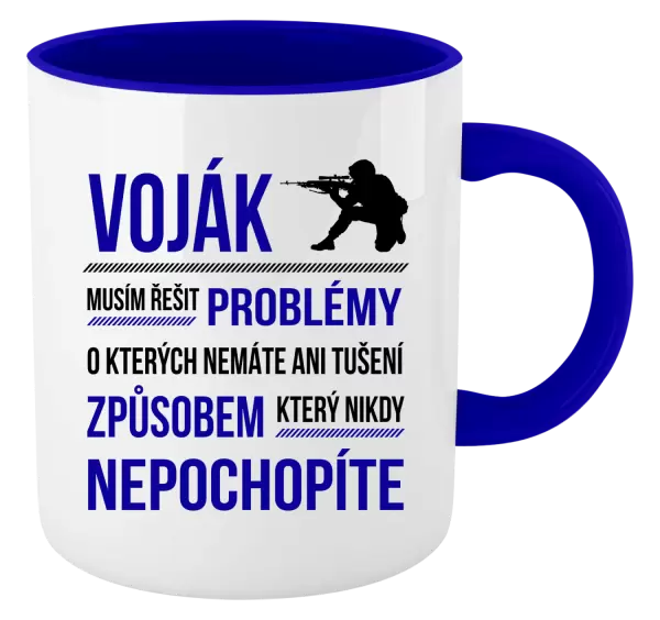 Hrnek Musím řešit problémy - voják