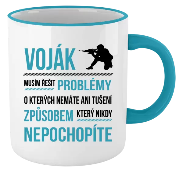Hrnek Musím řešit problémy - voják