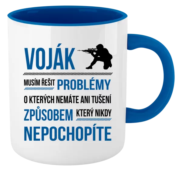 Hrnek Musím řešit problémy - voják