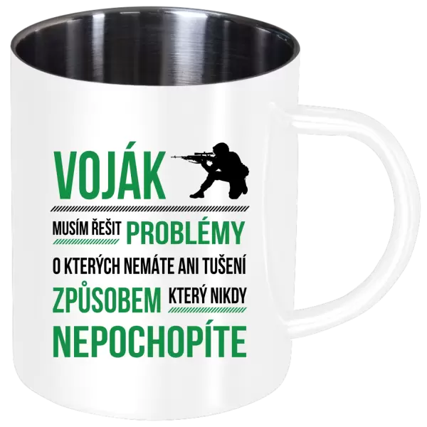 Nerezový hrnek Musím řešit problémy - voják