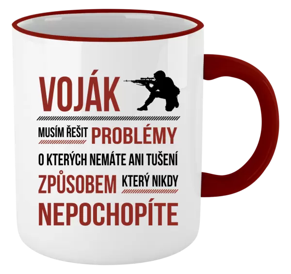 Hrnek Musím řešit problémy - voják