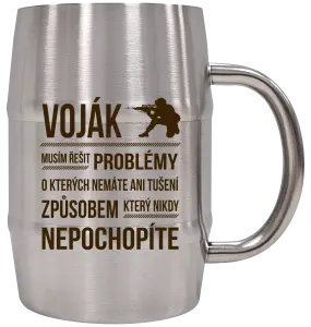 Nerezový chladicí půllitr Musím řešit problémy - voják
