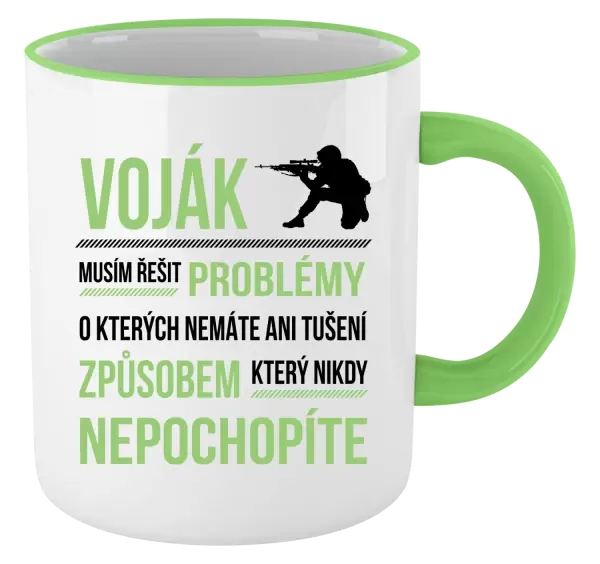 Hrnek Musím řešit problémy - voják