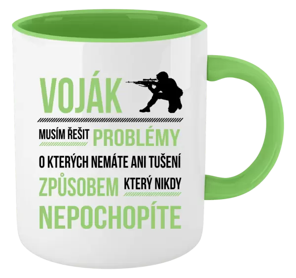 Hrnek Musím řešit problémy - voják