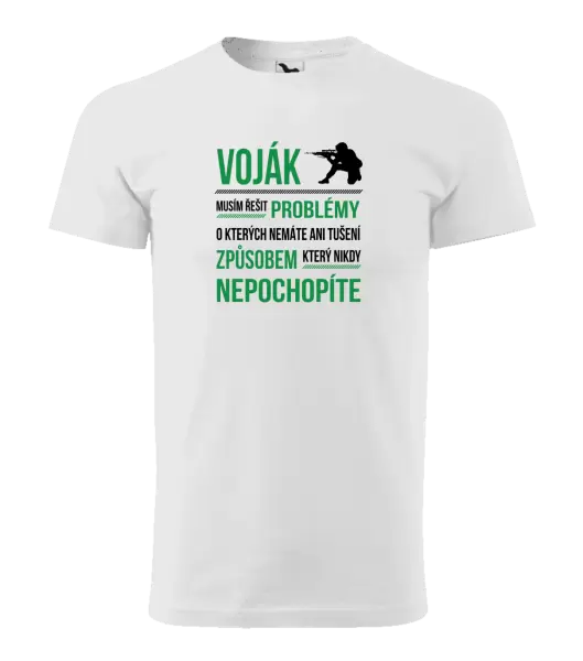 Pánské tričko Musím řešit problémy - voják
