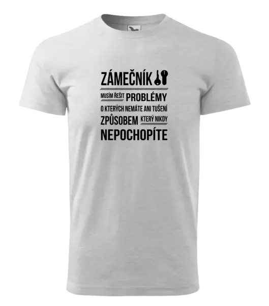 Pánské tričko Musím řešit problémy - zámečník