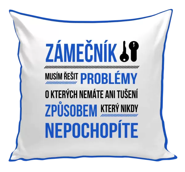 Polštář Musím řešit problémy - zámečník