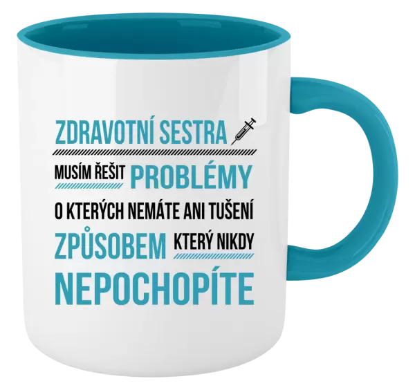 Hrnek Musím řešit problémy - zdravotní sestra